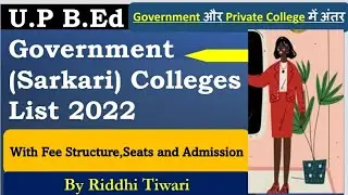 UP BEd Govt College List |UP BEd private College List 2022|UP BEd 2022|UP BEd Govt College List 2021