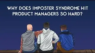 Imposter Syndrome in Product Management: Why It Hits So Hard