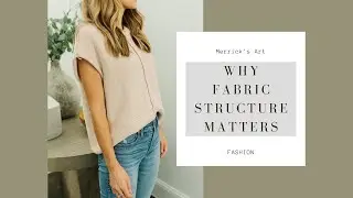 Get Dressed With Merrick: Why Fabric Structure Matters