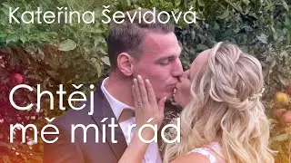 Kateřina Ševidová - Chtěj mě mít rád