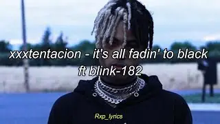 xxxtentacion - it's all fadin' to black (Sub. Español)