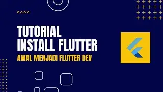TUTORIAL INSTALL FLUTTER (STUDI KASUS: MAC OS)