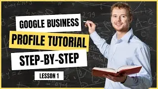 Google Business Profile Tutorial: Master Attracting More Nearby Business Traffic