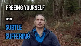 FREE YOURSELF from Subtle Suffering