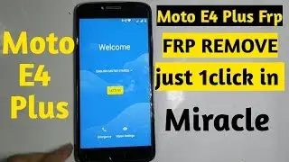 moto e4 plus frp unlock miracle box 2 58
