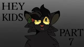 Hey Kids | Hollyleaf Nature Au [Part 7]