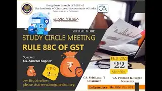 Study Circle Meeting  Rule 88C of GST