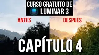 04 - Curso Gratuito de Edición de Fotos con Luminar 3 - Retocar Paisajes