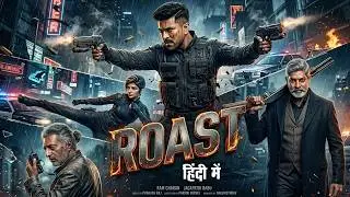 ROAST (Hindi Dubbed) Full Movie 2026 | Ram Charan | New South Indian Hindi Dubbed Action Movies 2026