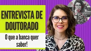 Entrevista de doutorado - como se preparar