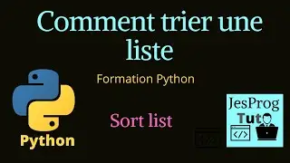Programmation en Python - Comment trier une liste en Python (JesProg Tuto)