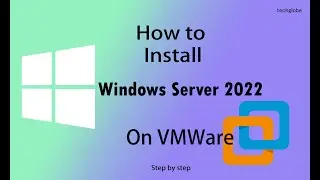 How to install Windows Server 2022 in VMware Workstation and Active Directory