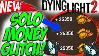 DYING LIGHT 2: SOLO MONEY GLITCH! NEW SOLO UNLIMITED MONEY GLITCH IN DYING LIGHT 2!