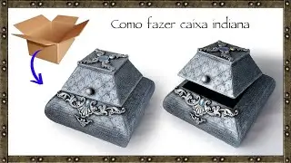 Como fazer CAIXA INDIANA com papelão | arte em papelão