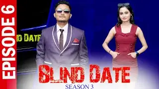 Blind Date || S3 || Episode 6