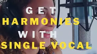 Vocal Harmony Magic: Mastering the Art of Creating Harmonies with a Single Lead Vocal!