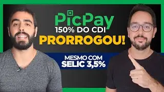PICPAY continua com 150% do CDI mesmo com aumento da SELIC para 3,5%! Ainda é uma boa?