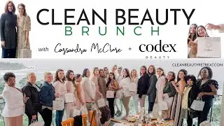 Clean Beauty Brunch Hosted by Cassandra McClure and Barb Paldus, CEO of Codex Beauty
