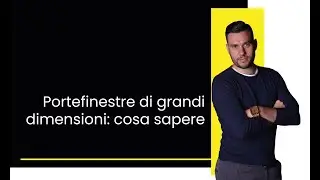 Portefinestre di grandi dimensioni: cosa sapere