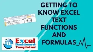 Getting to Know Excel Text Functions and Formulas