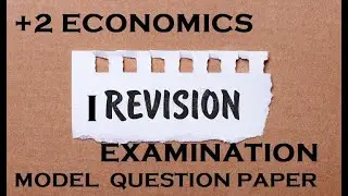 +2 ECONOMICS I st REVISION MODEL QUESTION PAPER 2023