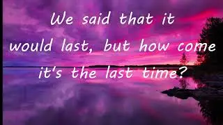 The Script - The Last Time (Lyrics video)