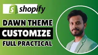 Dawn Theme Customize Tutorial  Shopify Dawn Theme Customization 2025  How to Customize Dawn Theme St