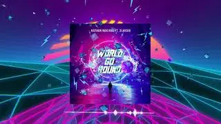 Nathan Nakikus World Go FT 3L4iCKO (Official Audio)