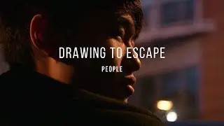 Drawing to Escape | PEOPLE