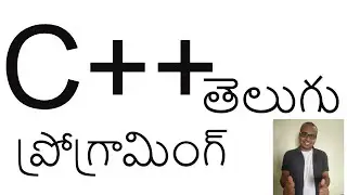 C++ Programming(తెలుగు) Telugu Tutorials: C++ Program(Guide)  all Concepts by qtutorialsbuzz
