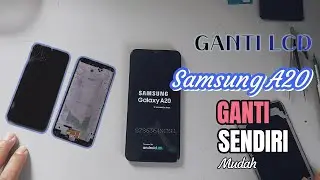 Tutorial Cara Ganti LCD Samsung A20