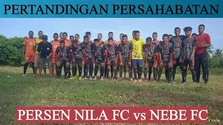 EP SPORT || NEBE FC BERKUNJUNG KE PERSEN NILA FC