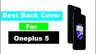 Best Back Cover For Oneplus 5 | Layer Protection | Vocational learning