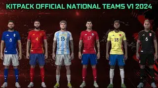 KITPACK OFFICIAL NATIONAL TEAMS V1 2024 - PES 2021 & FOOTBALL LIFE