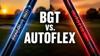 Is The BGT Brava Golf Shaft Better Than Autoflex?