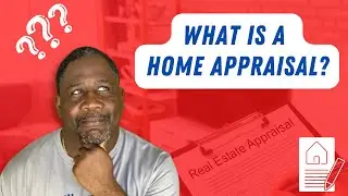 What is a Home Appraisal?