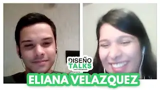 Diseño Talks #4 Eliana Velazquez (@ponsonola)
