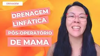 PASSO A PASSO: DRENAGEM LINFÁTICA NO PÓS-OPERATÓRIO DE MAMA