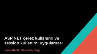 Asp.net ile çerez kullanımı ve session kullanımı uygulamaları