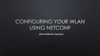 Configure a WLAN controller using NETCONF