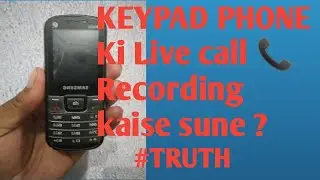 How to Hear Keypad Mobile Live Call Recording || in hindi Truth