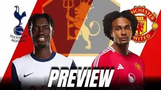 SPURS V MAN UTD PREVIEW