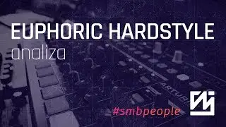 Euphoric Hardstyle - analiza | PORADNIK FL STUDIO 20 |  Self Made Beats People 39