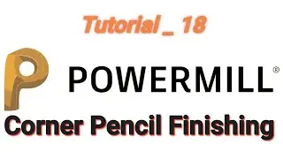 Corner Pencil Finishing Program _ Autodesk powermill