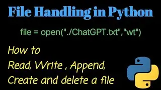 File Handling in Python | How to create, read and delete a file in Python | 
