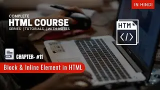 Block and Inline Element in HTML | Free HTML Course Ch - #11 | Display Block in HTML