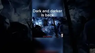 Dark and darker is back..!!! 