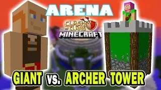 Minecraft Arena Battle GIANT vs ARCHER TOWER