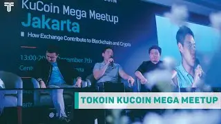 Tokoin X KuCoin Mega Meetup Jakarta