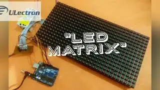 LED MATRIX INTERFACING WITH ARDUINO